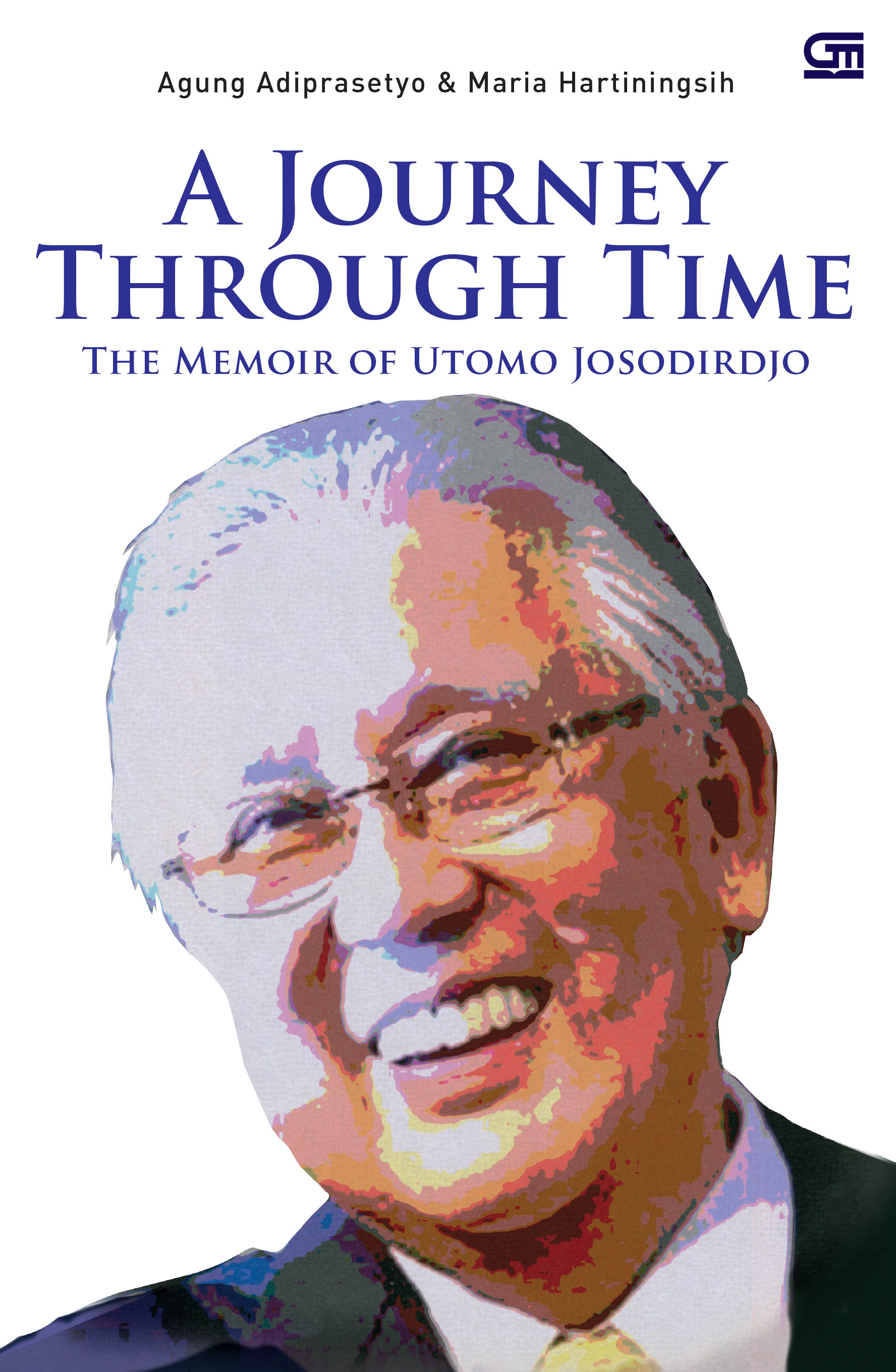 A Journey Through Time: The Memoir of Utomo Josodirdjo	