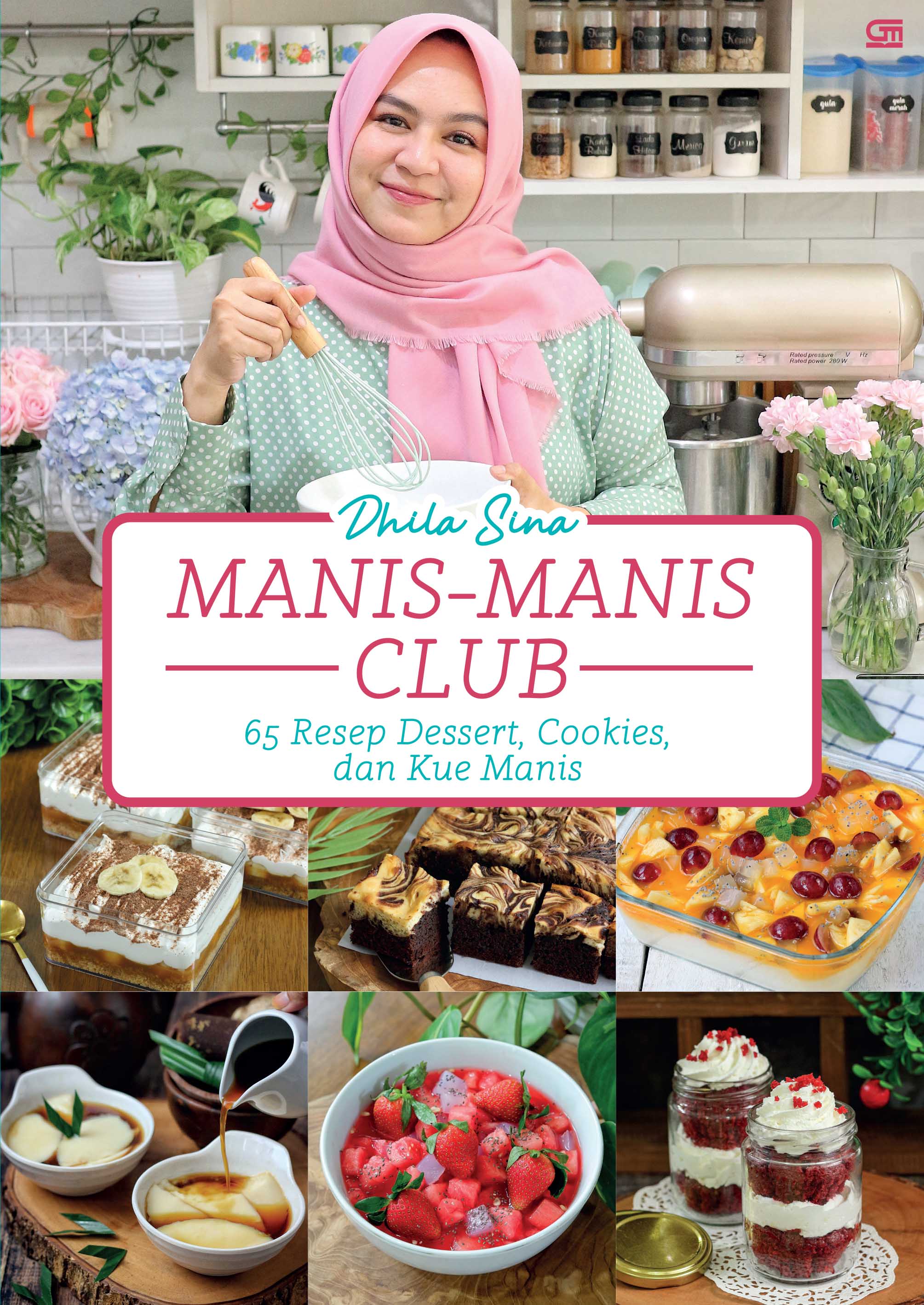 Manis-Manis Club - 65 Resep Dessert, Cookies, dan Kue Manis
