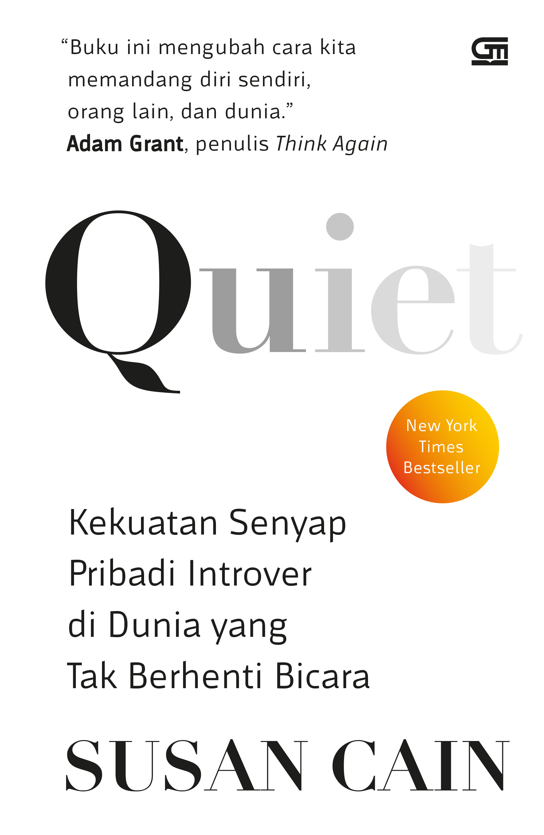Quiet: Kekuatan Senyap Pribadi Introver di Dunia yang Tak Berhenti Bicara