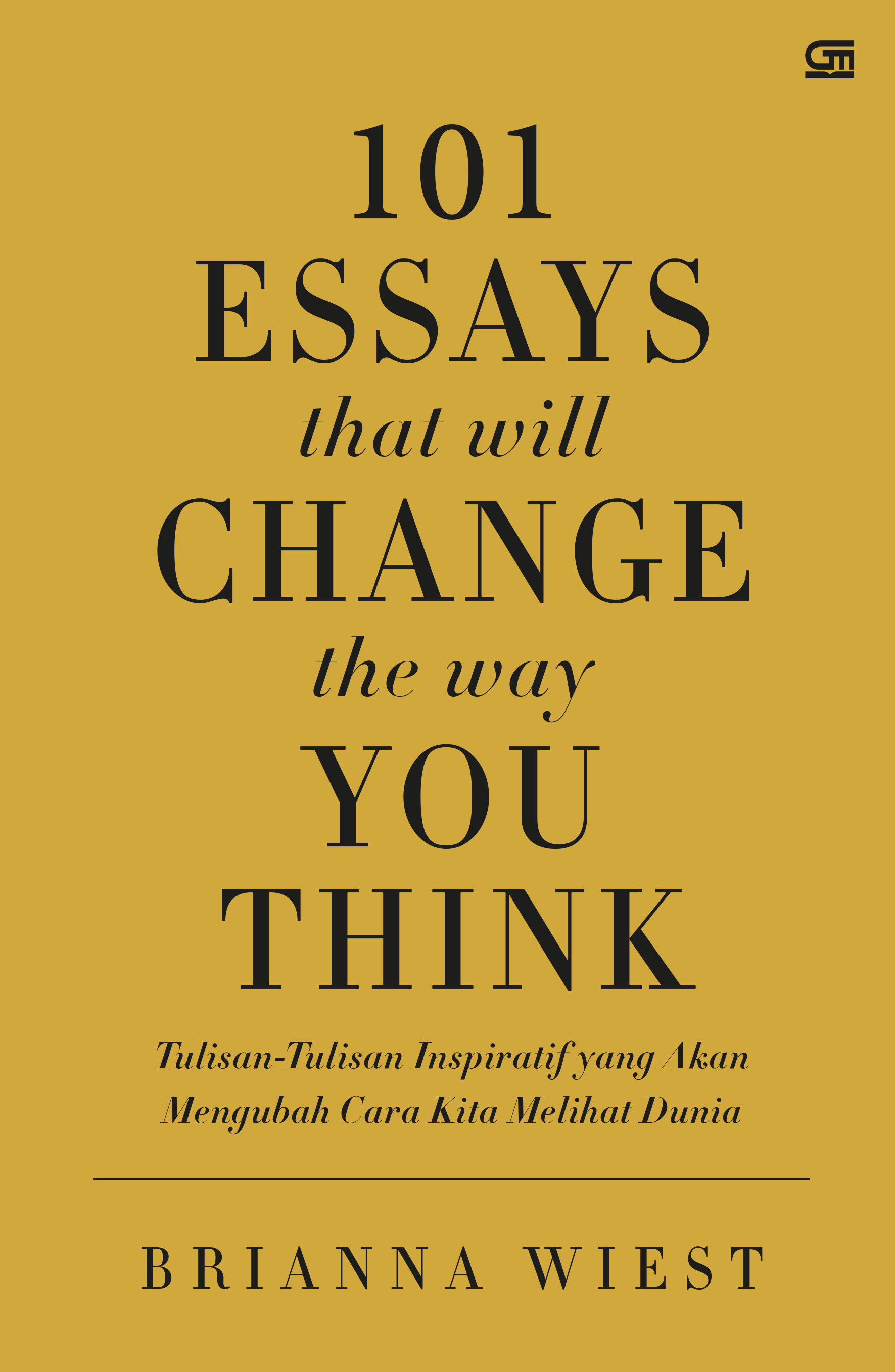 101 Essays That Will Change the Way You Think