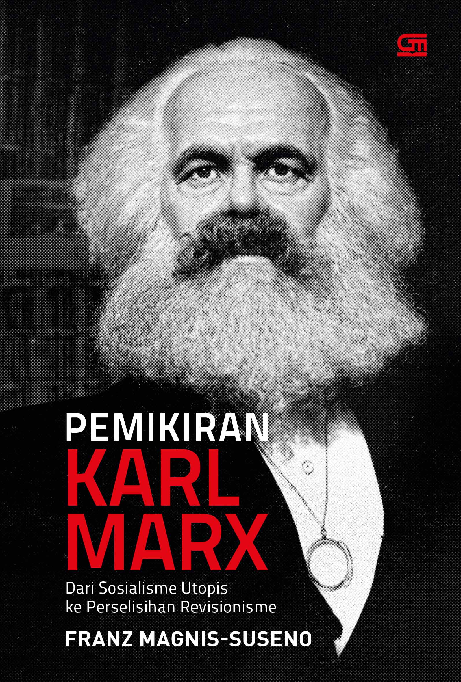 Pemikiran Karl Marx: Dari Sosialisme Utopis ke Perselisihan Revisionisme (2025)