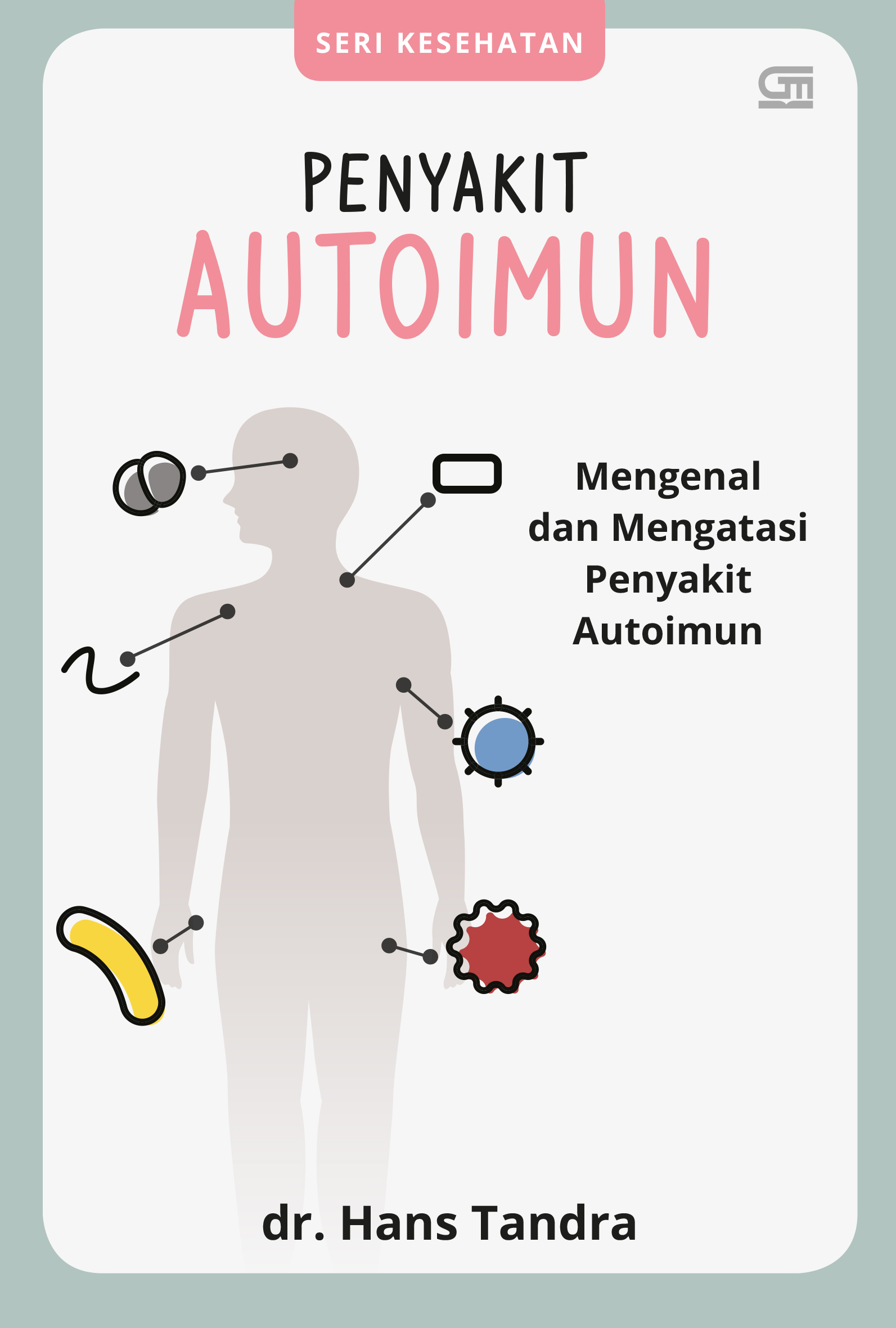 Mengenal dan Mengalahkan Penyakit Autoimun