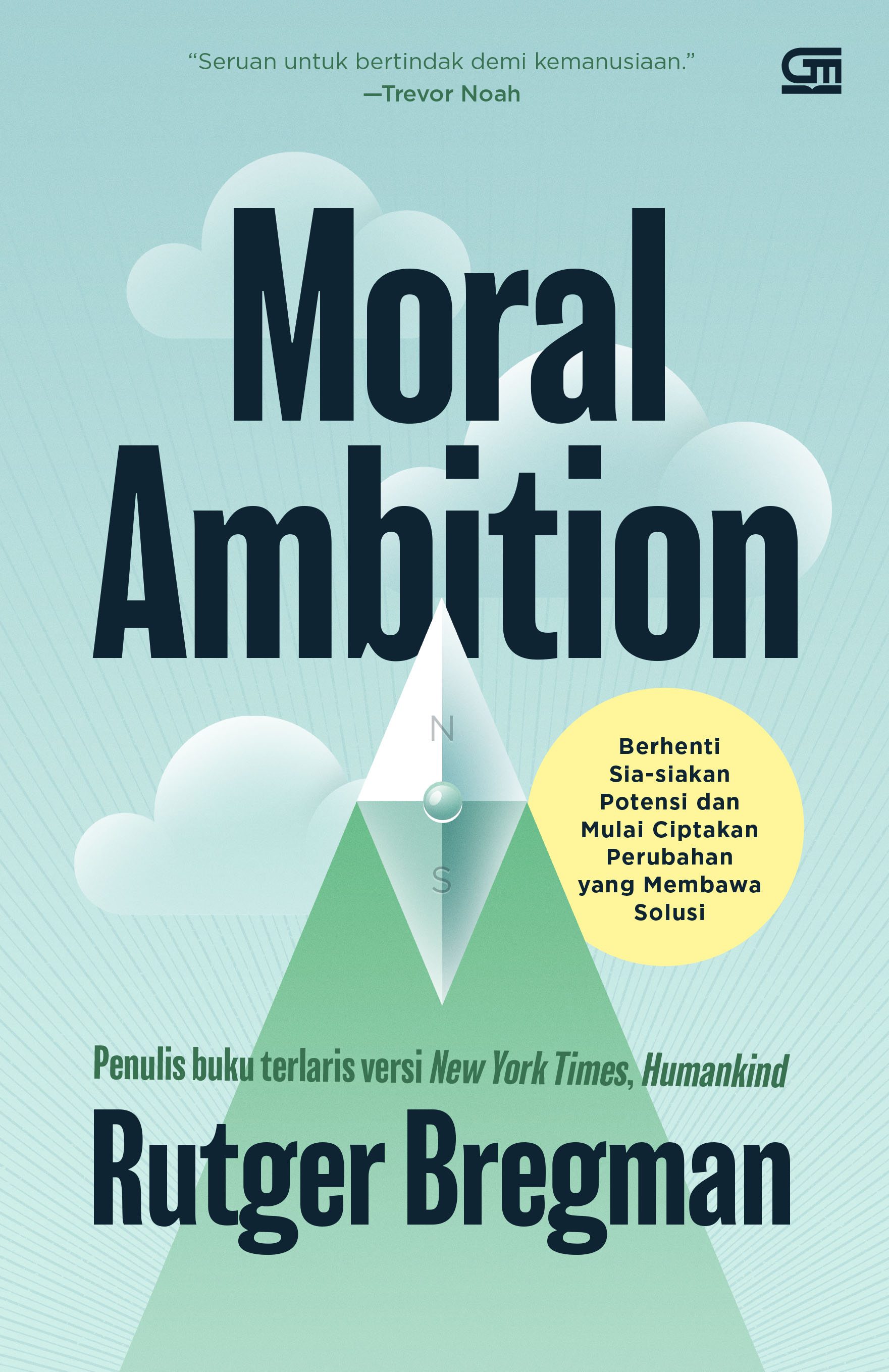 Moral Ambition : Berhenti Sia-siakan Potensi dan Mulai Ciptakan Perubahan yang Membawa Solusi