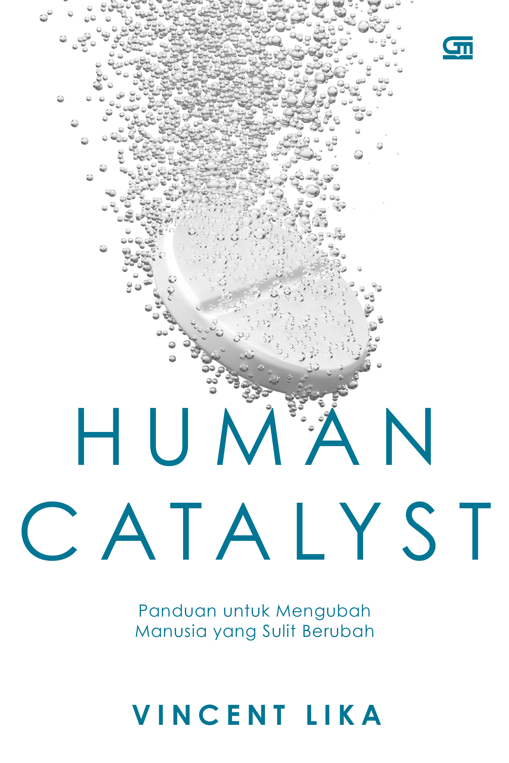 Human Catalyst: Panduan untuk Mengubah Manusia yang Sulit Berubah