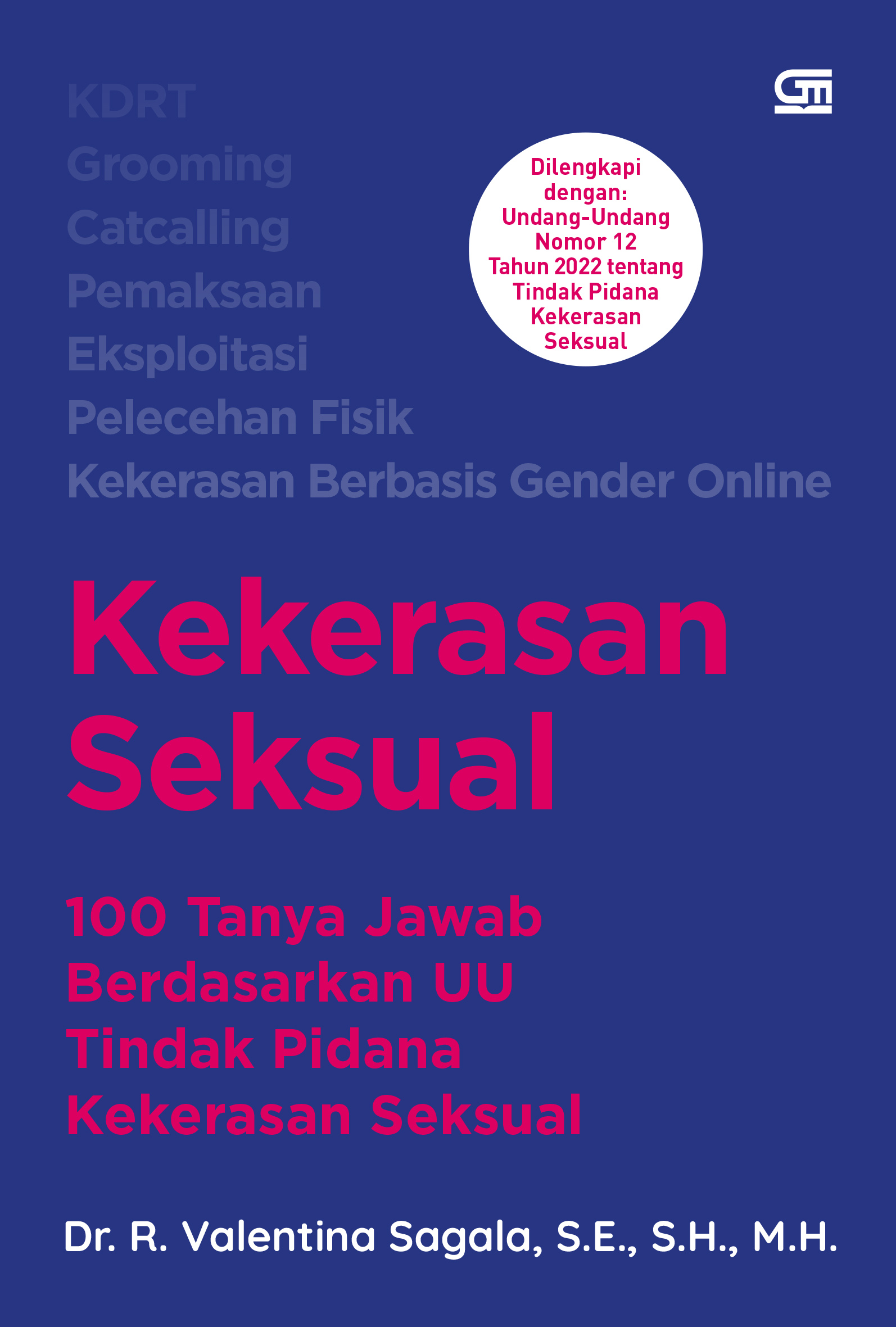 Kekerasan Seksual: 100 Tanya Jawab Berdasarkan UU Tindak Pidana Kekerasan Seksual