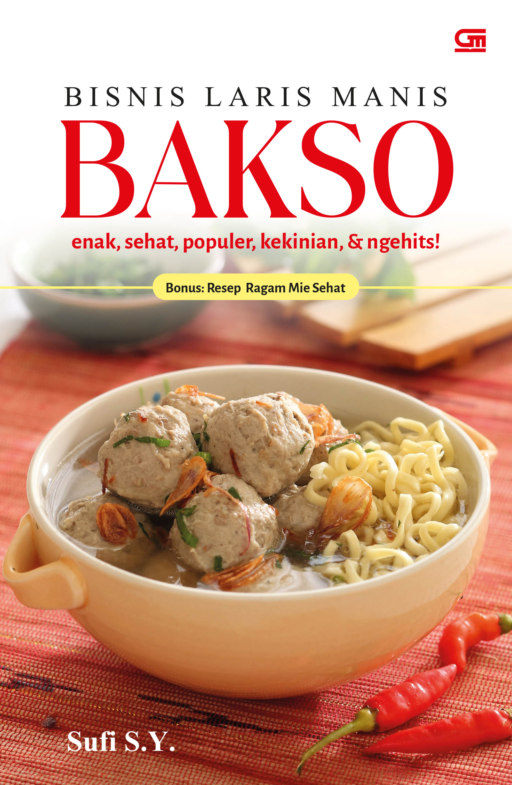 Bakso Enak, Sehat, Populer, Kekinian & Ngehits