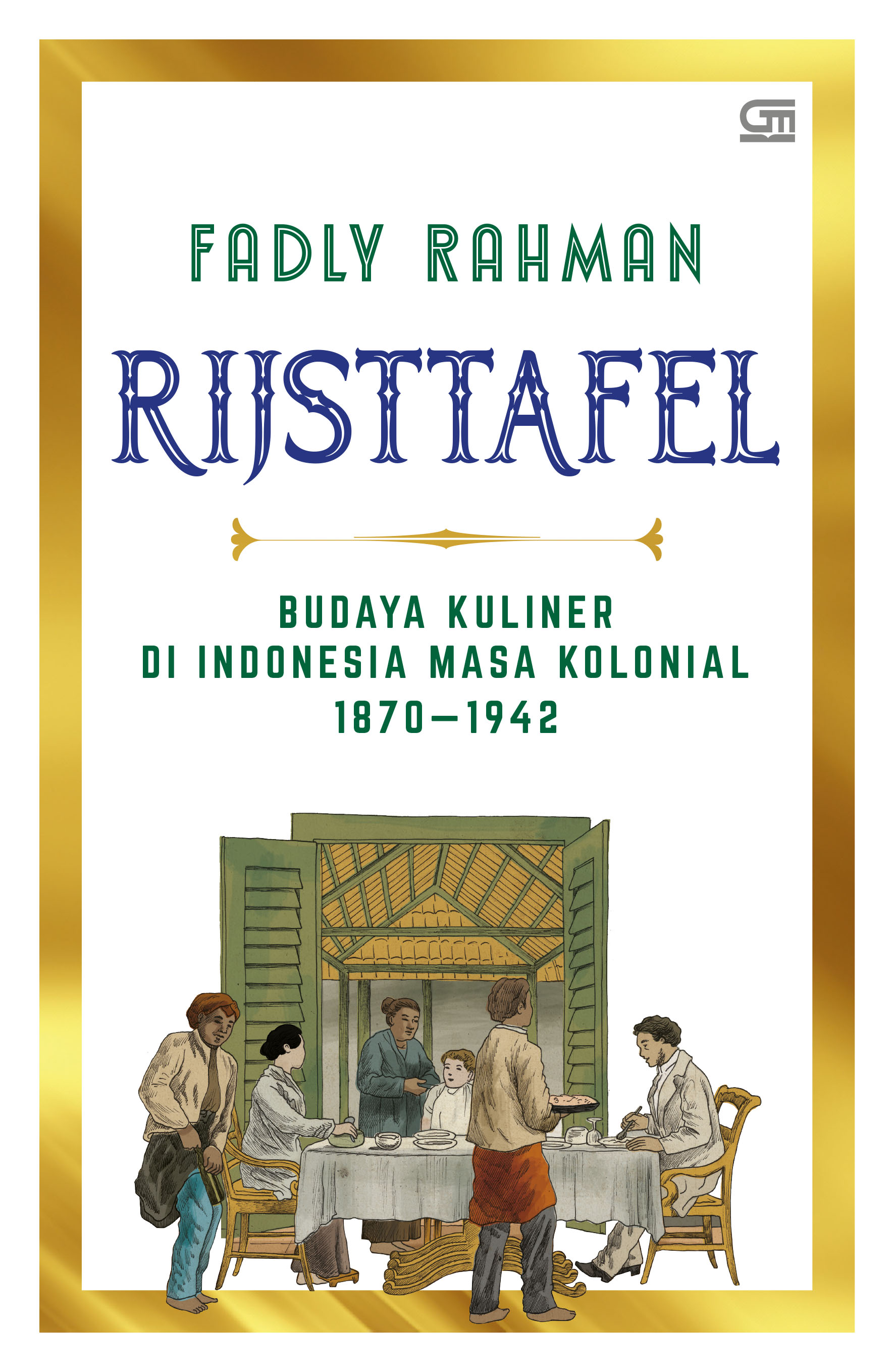 RIJSTTAFEL : Budaya Kuliner di Indonesia Masa Kolonial 1870–1942