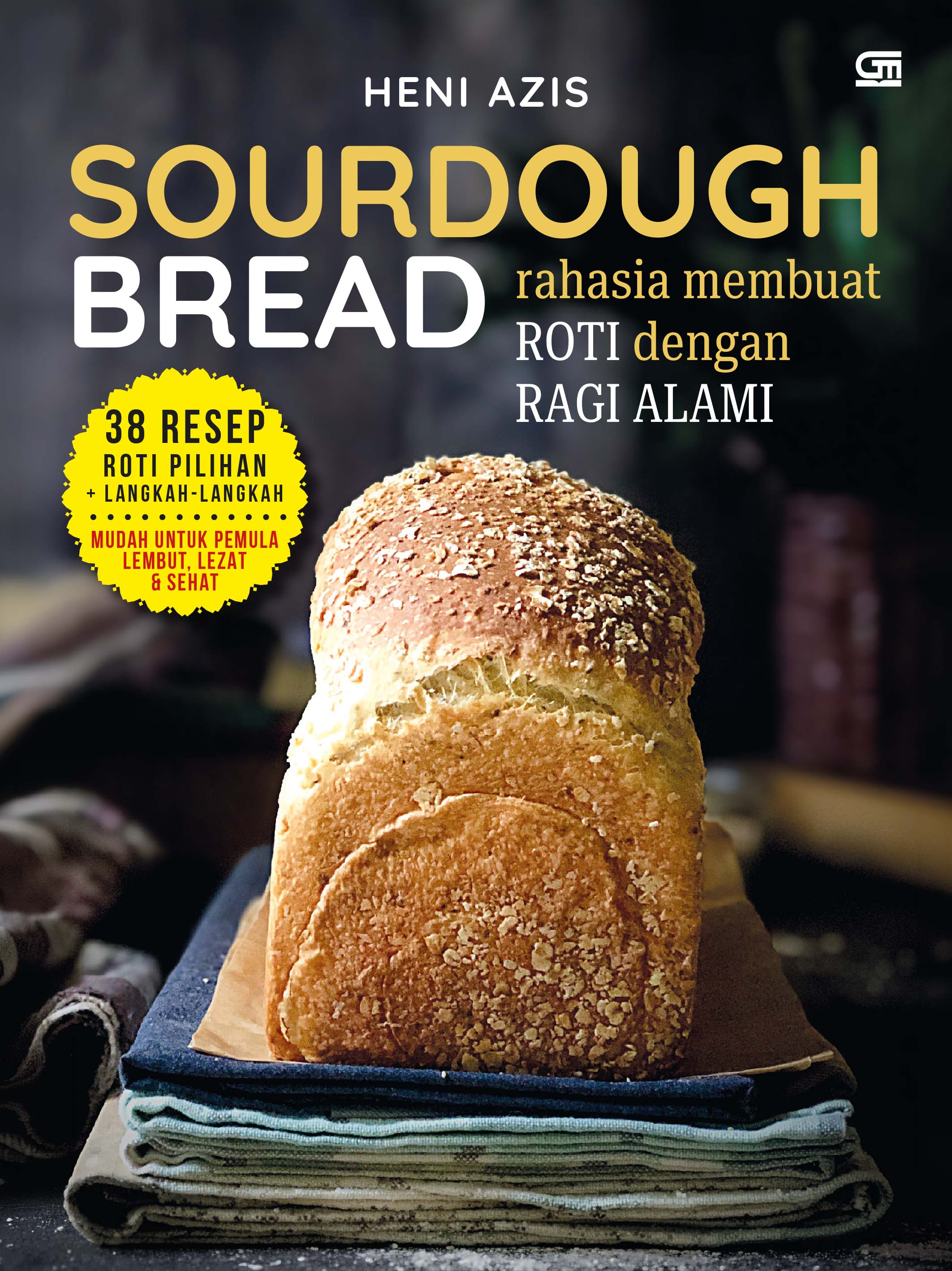 Sourdough Bread: rahasia membuat roti dengan ragi alami (2026)
