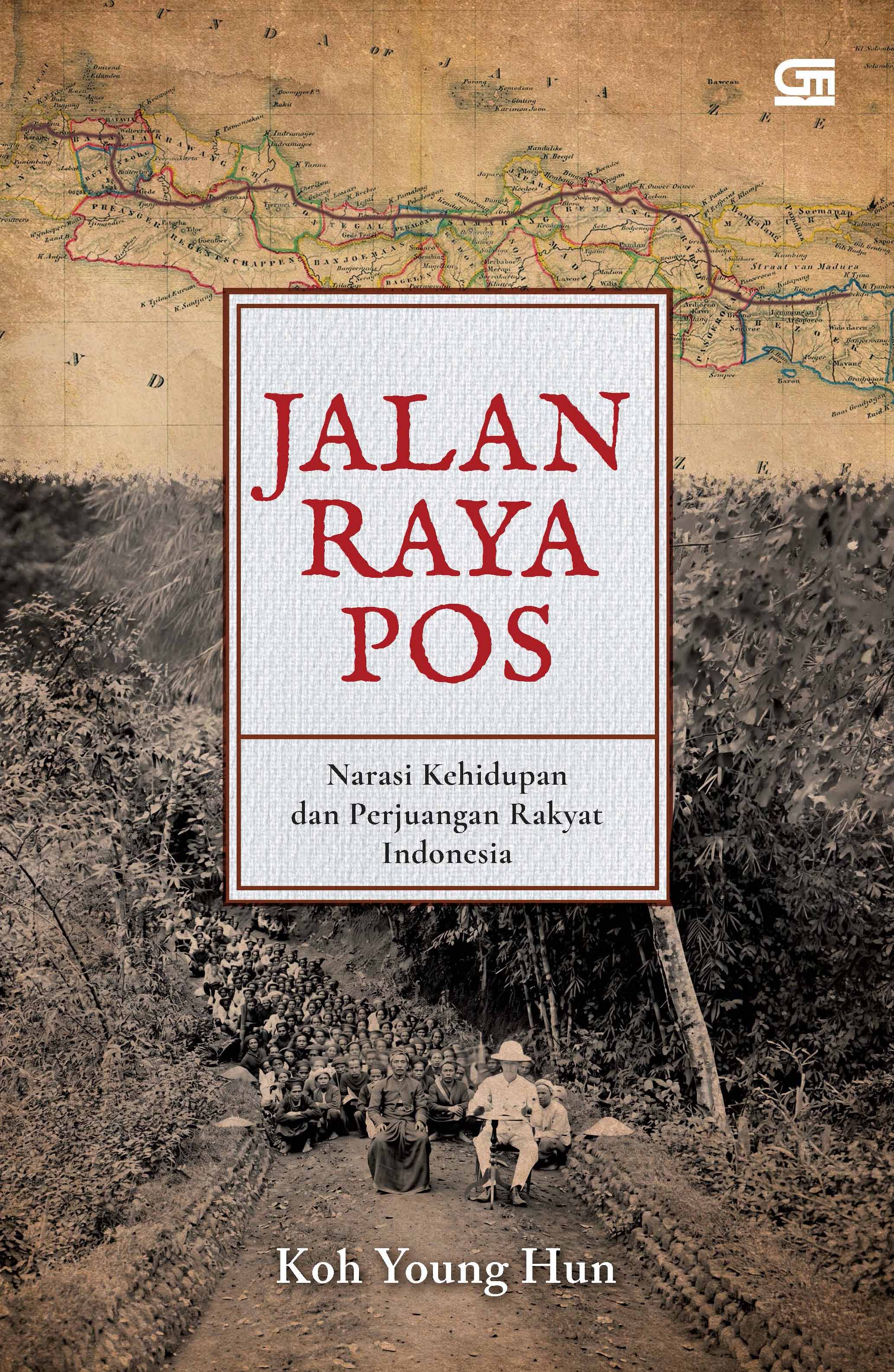 Jalan Raya Pos: Narasi Kehidupan dan Perjuangan Rakyat Indonesia