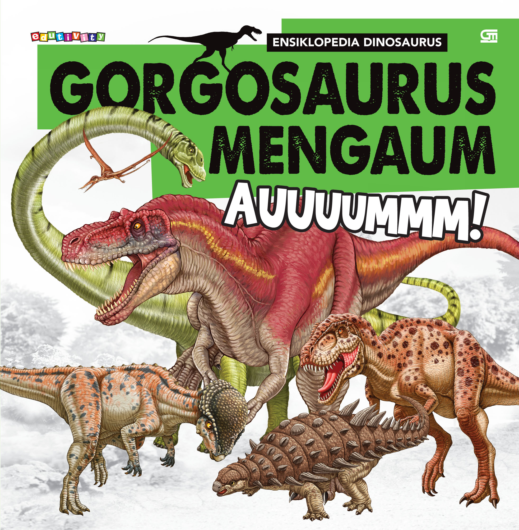 Ensiklopedia Dinosaurus: Gorgosaurus Mengaum Auuuummm!