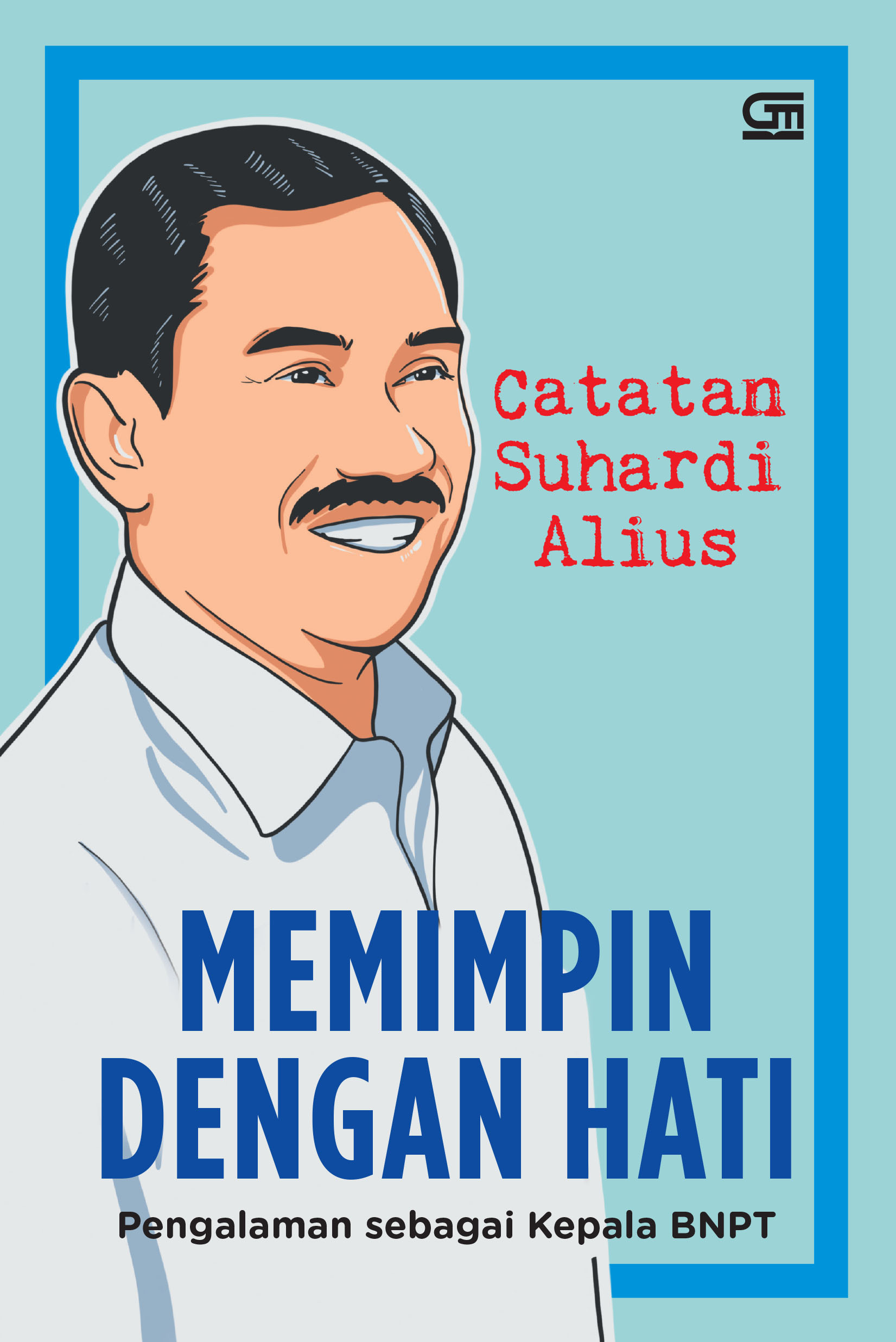 Memimpin dengan Hati: Pengalaman sebagai Kepala BNPT