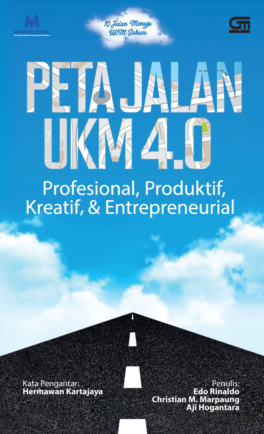 PETA JALAN UKM 4.0: Profesional, Produktif, Kreatif, & Entrepreneurial