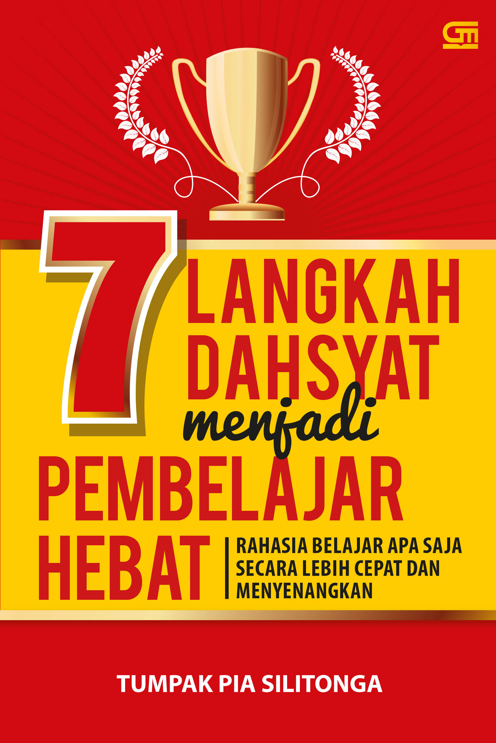7 Langkah Dahsyat Menjadi Pembelajar Hebat