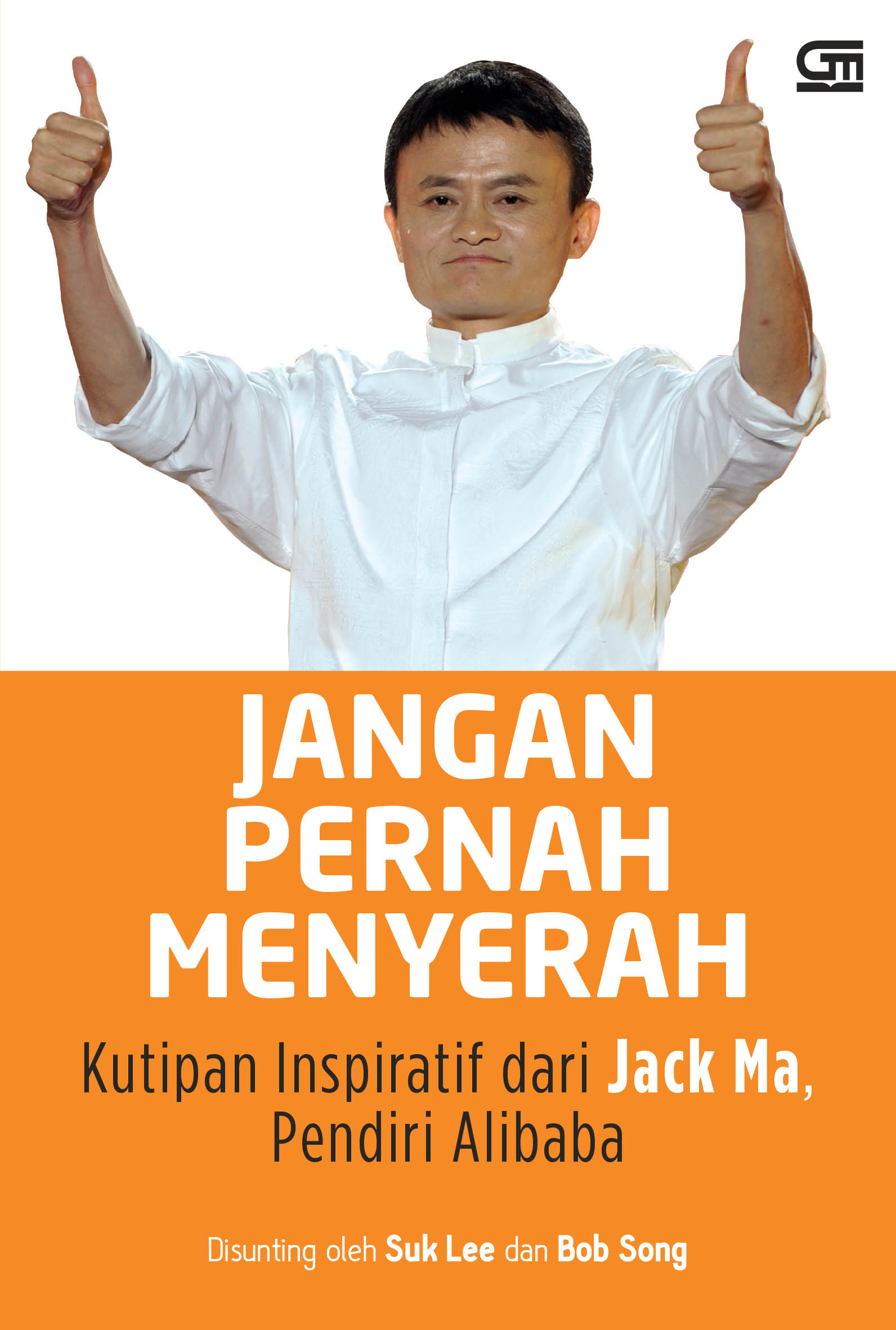 Jangan Pernah Menyerah: Kutipan Inspiratif dari Jack Ma, Pendiri Alibaba
