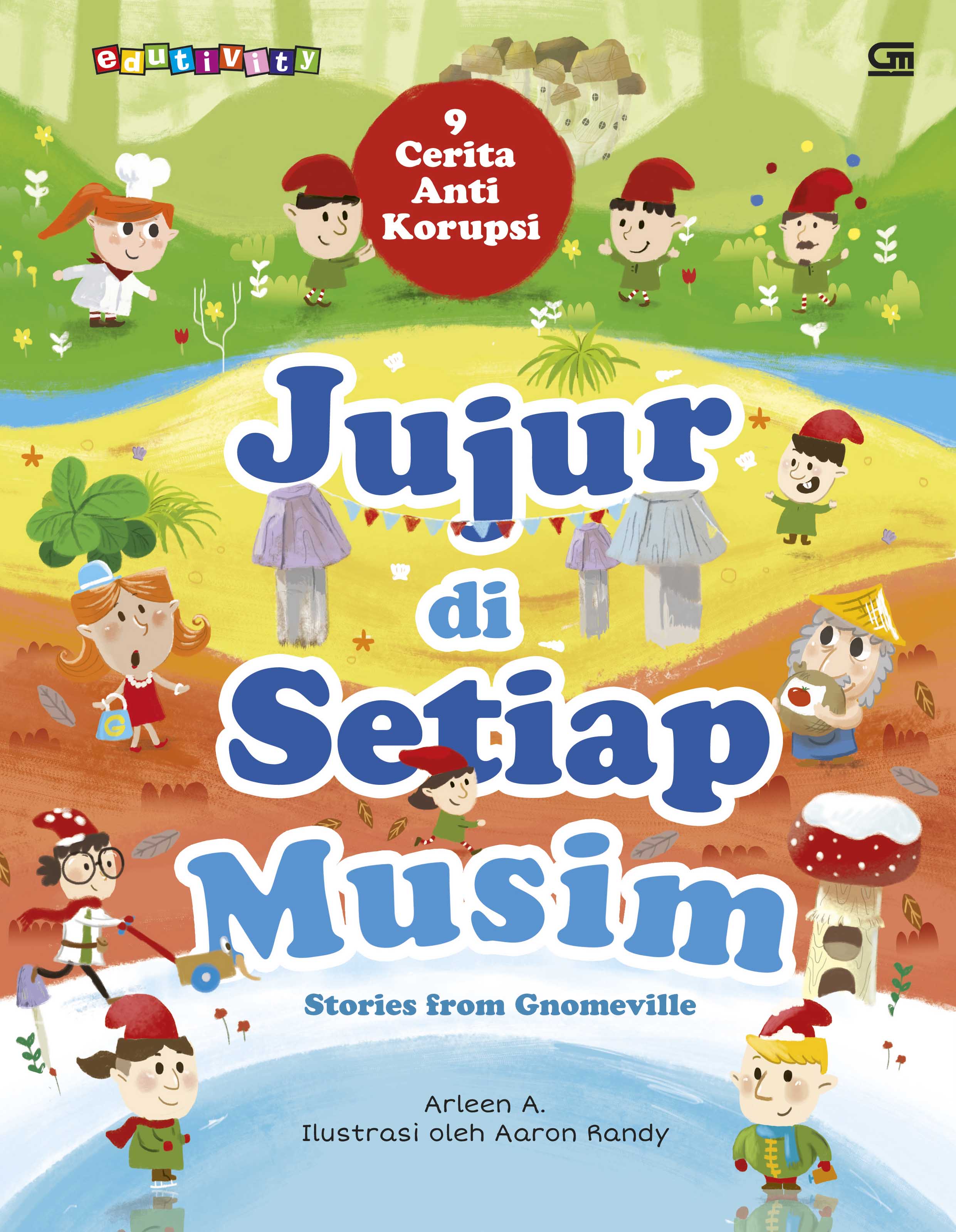 Jujur di Setiap Musim - Stories from the Gnomeville