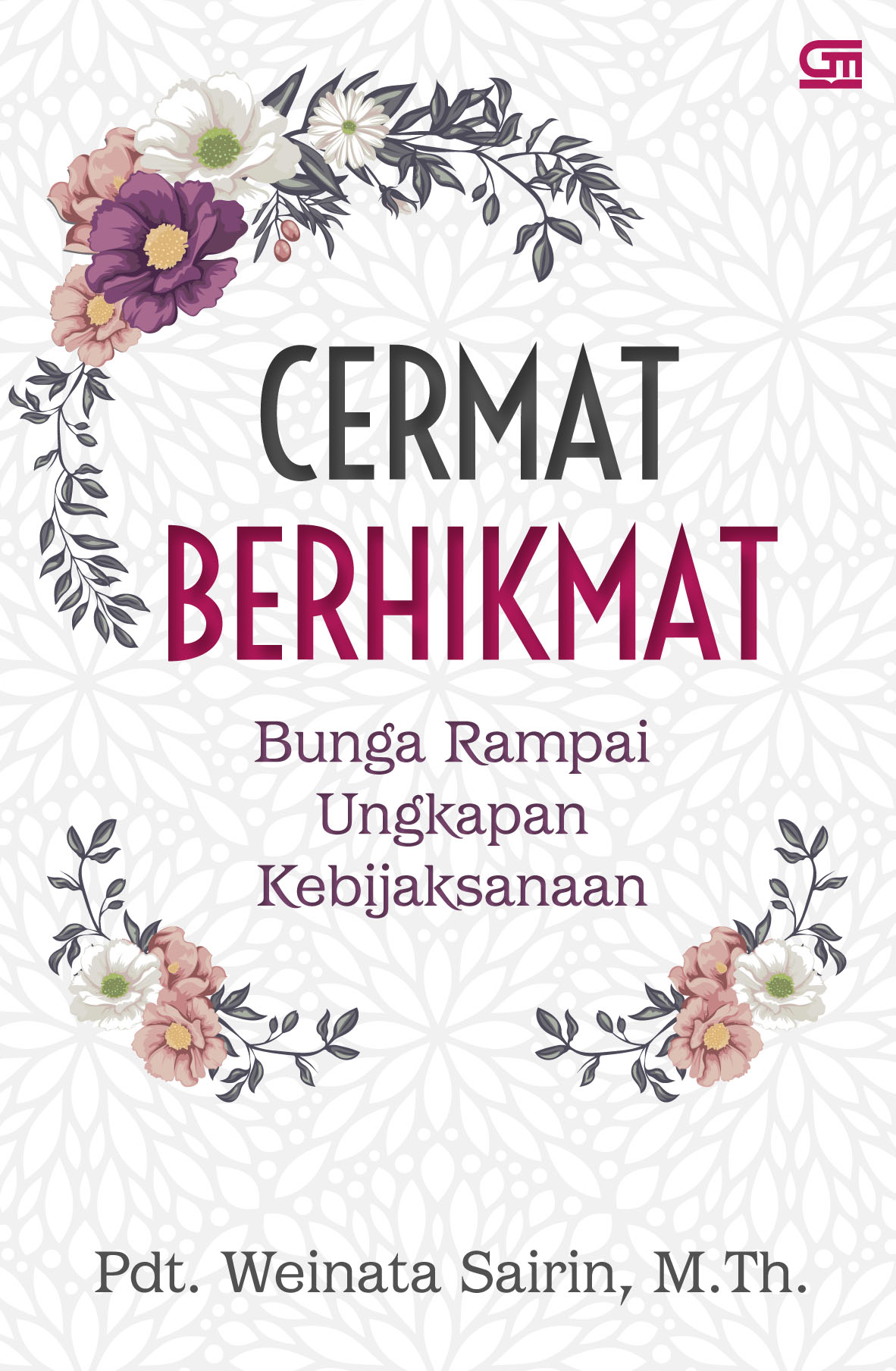 Cermat Berhikmat, Bunga Rampai Ungkapan Kebijaksanaan