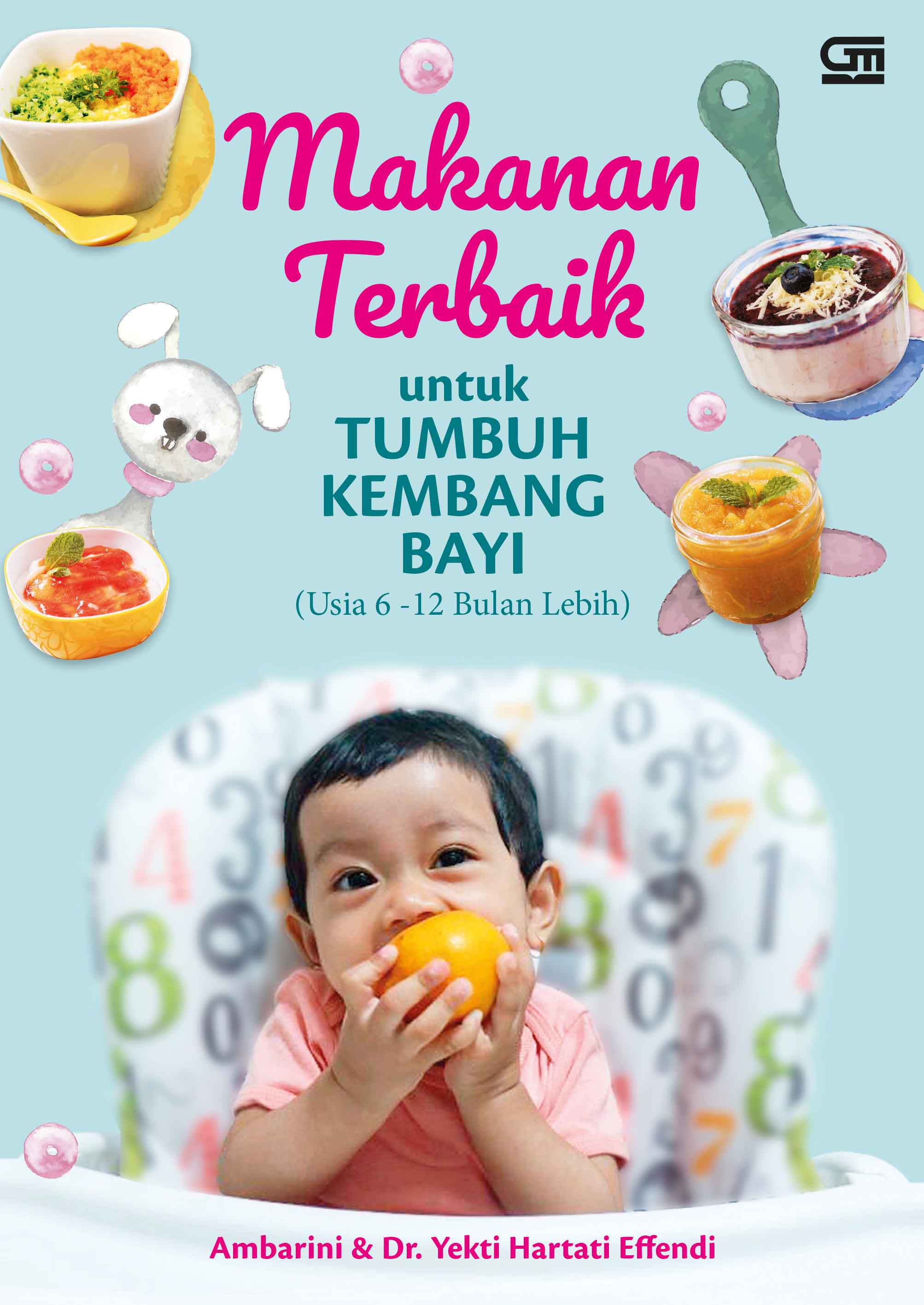 Makanan Terbaik untuk Tumbuh Kembang Bayi (Usia 6-12 Bulan Lebih)