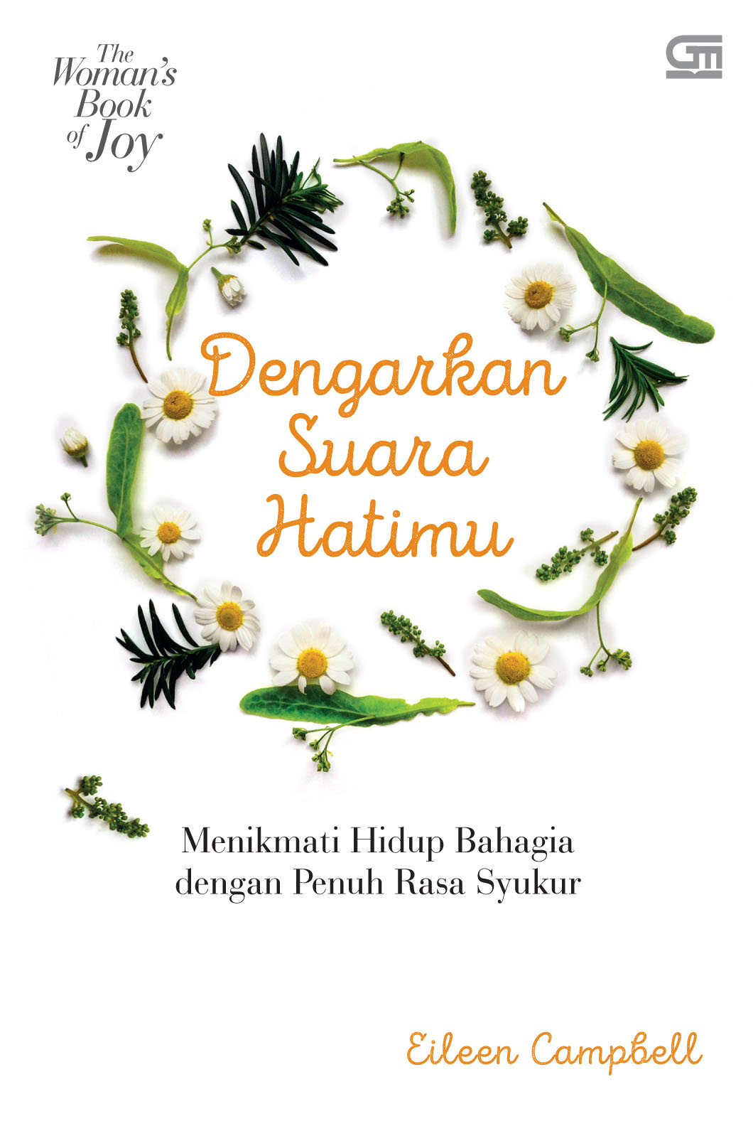 The Woman  s Book of Joy: Dengarkan Suara Hatimu