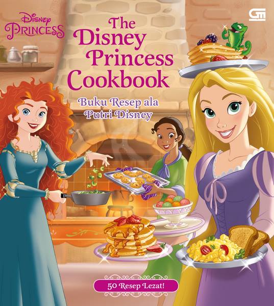 Buku Resep Ala Putri---The Disney Princess Cookbook