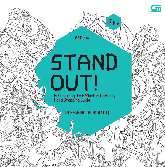 The Urban Outliners: Stand Out! *Art Coloring Book Which is Certainly Not a Shopping Guide