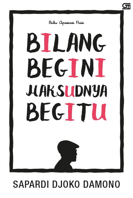 Bilang Begini Maksudnya Begitu (cover baru - 2016)