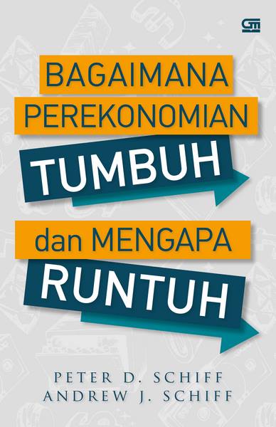 BAGAIMANA PEREKONOMIAN TUMBUH DAN MENGAPA RUNTUH