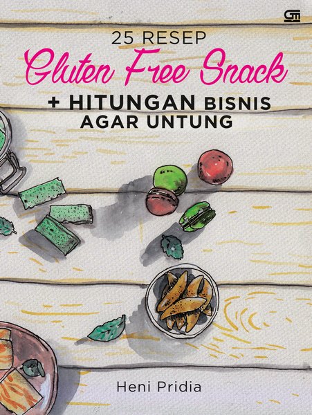 25 RESEP GLUTEN FREE SNACK + HITUNGAN BISNIS AGAR  UNTUNG