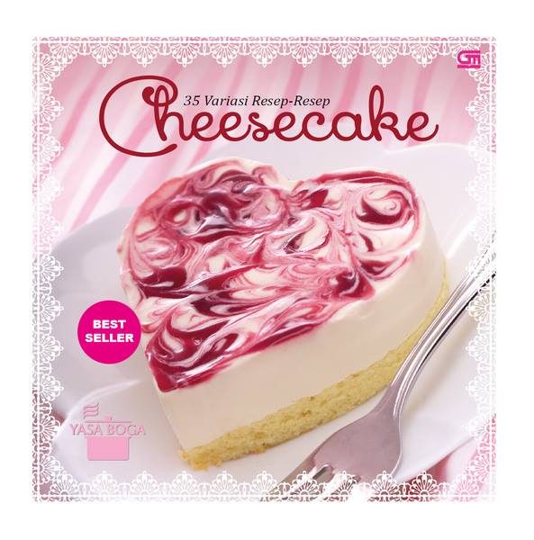 CHEESE CAKE: 35 Variasi Resep-Resep - BEST SELLER