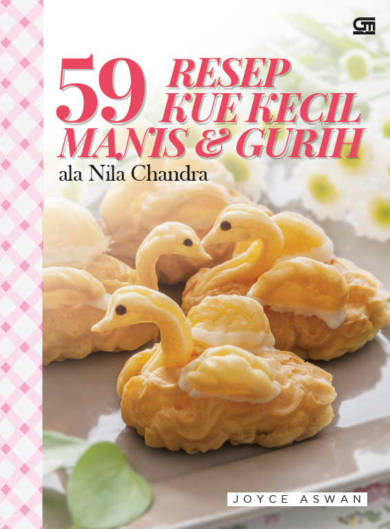 59 Resep Kue Kecil Manis & Gurih ala Nila Chandra