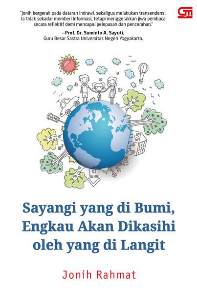 SAYANGI YANG DI BUMI, ENGKAU AKAN DIKASIHI OLEH YANG DI LANGIT