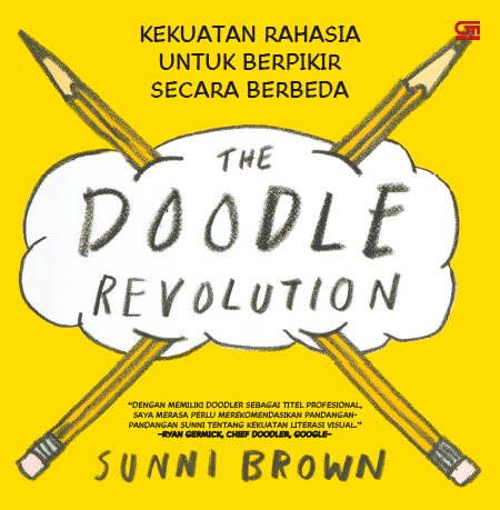 The Doodle Revolution--Kekuatan Rahasia untuk Berpikir Secara Berbeda