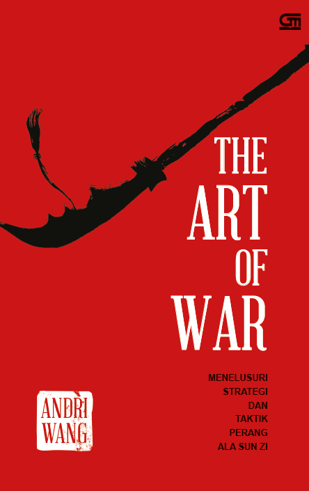 The Art of War: Menelusuri Strategi & Taktik Perang ala Sun Zi
