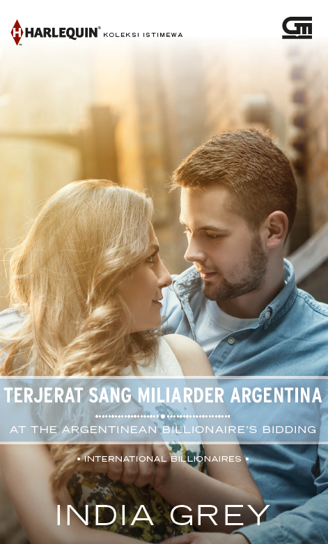 Harlequin Koleksi Istimewa: Terjerat Sang Miliarder Argentina (At The Argentinian Billionaire's Bidding)
