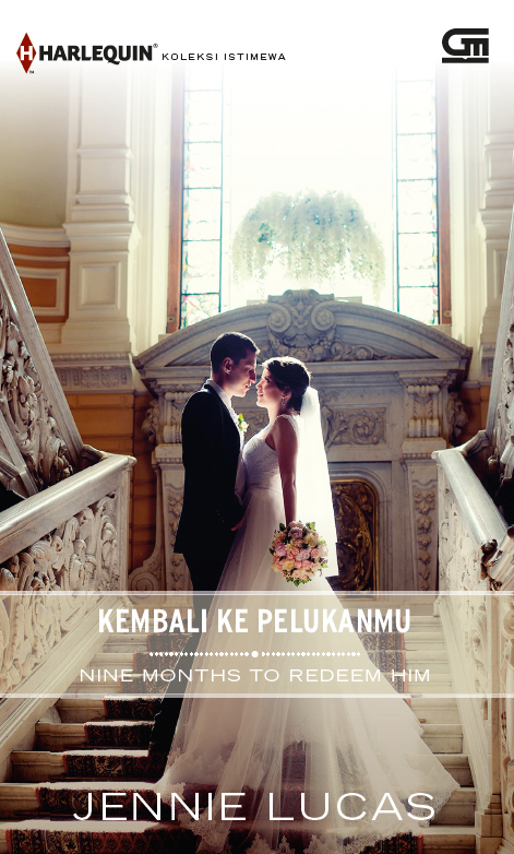 Kembali ke Pelukanmu (Nine Months to Redeem Him)