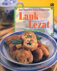 Seri Masakan Cina Vegetarian : Lauk Lezat Tanpa Daging