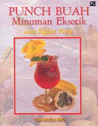 Punch Buah Minuman Eksotik Untuk Sajian Pesta