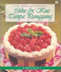 Cake Dan Kue Tanpa Panggang
