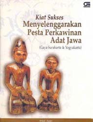 Kiat Sukses Menyelenggarakan Pesta Perkawinan Adat Jawa