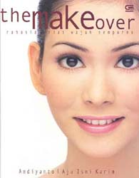 The Make Over  Rahasia Rias Wajah Sempurna