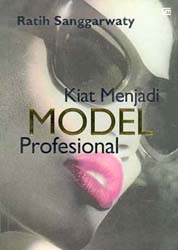 Kiat Sukses Menjadi Model Profesional