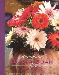 Rangkaian Bunga, Buah, dan Sayur