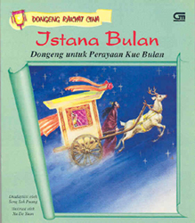 Istana Bulan - Dongeng untuk Perayaan Kue Bulan