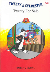 Tweety and Sylvester: Tweety Dijual - Tweety for Sale