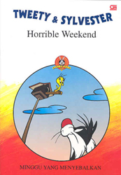 Tweety and Sylvester : Minggu yang Menyebalkan - AHorrible Weekend