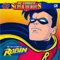 Super Heroes: The True Story of Robin