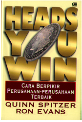 Heads You Win Cara Berpikir Perusahaan-Perusahaan Terbaik Dunia