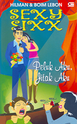 Sexy Sixx 2: Peluk Aku, Jitak Aku