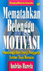 Mematahkan Belenggu Motivasi  Membangkitkan Energi Penggerak Sumber Daya Manusia