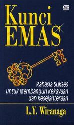 Kunci Emas Rahasia Sukses untuk Membangun Kekayaan dan Kesejahteraan