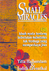 Small Miracles 68 Kisah Nyata Tentang Kebetulan-Kebetulan Tak Terduga yang Memperkaya Jiwa